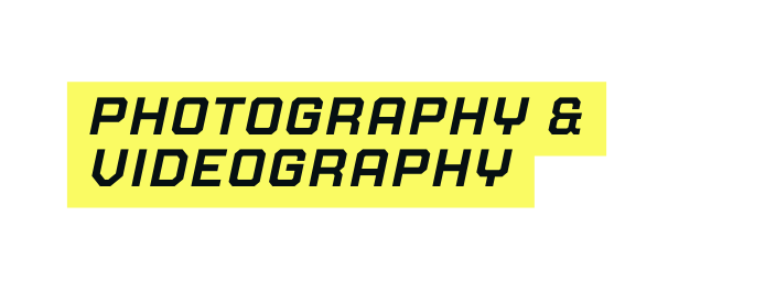 Photography videography